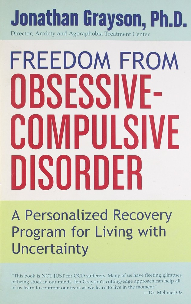 Freedom from Obsessive Compulsive Disorder: A Personalized Recovery Program ...