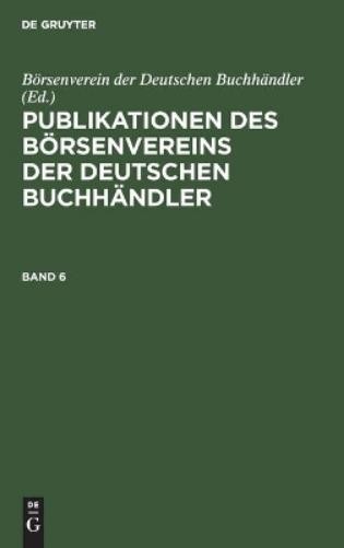 Publikationen Des Börsenvereins Der Deutschen Buchhändler. Band 6 (Hardback)Another great item from Rarewaves USA | Free delivery!