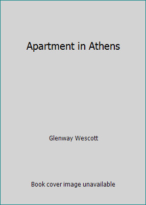 Apartment in Athens by Glenway Wescottby Glenway Wescott | HC | Acceptable