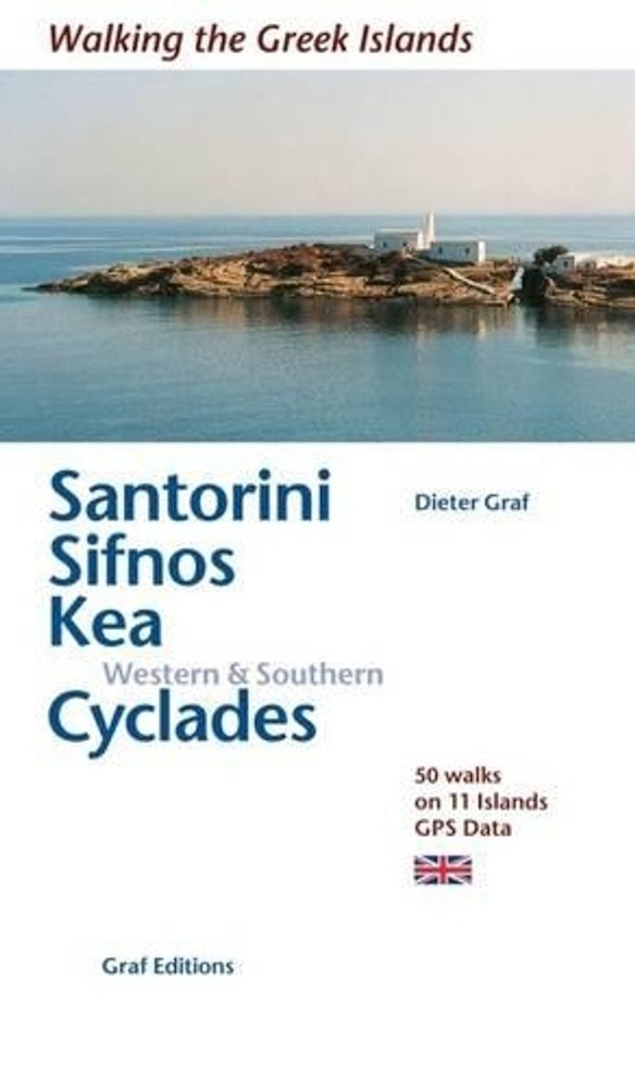 Santorini / Sifnos / Kea / W. & S. Cyclades 50 walks: 50 Walks on 11 Islands by