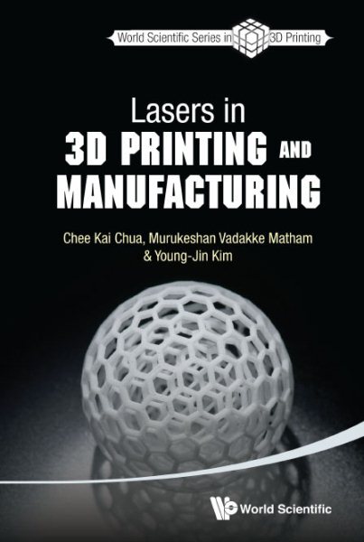 Lasers in 3D Printing and Manufacturing, Hardcover by Chua, Chee Kai; Matham,...
