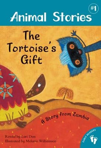 The Tortoise's Gift: A Story from Zambia by Lari Don: Used