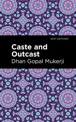 Dhan Gopal Mukerji Caste and Outcast (Paperback) Mint Editions