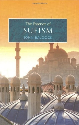 The Essence of Sufism - hardcover Baldock, John