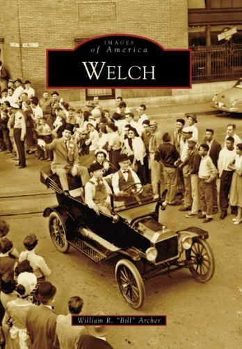 Welch, West Virginia, Images of America, Paperback