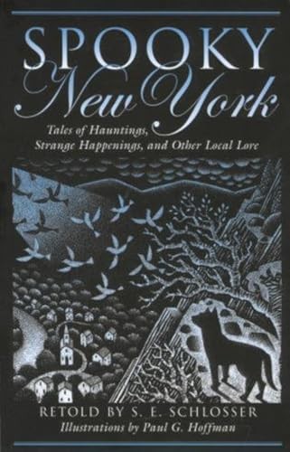 Spooky New York: Tales of Hauntings..., Schlosser, S. E