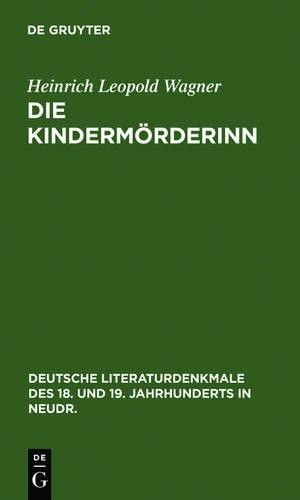 Heinrich Leopold Wagner Die Kindermörderinn (Hardback)
