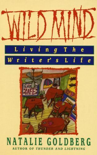 Wild Mind: Living the Writer's Life, USED-Good, Goldberg, Natalie