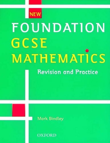 Foundation GCSE Mathematics: Revision and Practice by Bindley, Mark Paperback