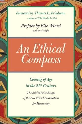 An Ethical Compass: Coming of Age in the 21st Century by Elie Wiesel: Used