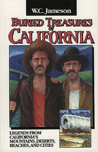 Buried Treasures of California by W C Jameson: Used