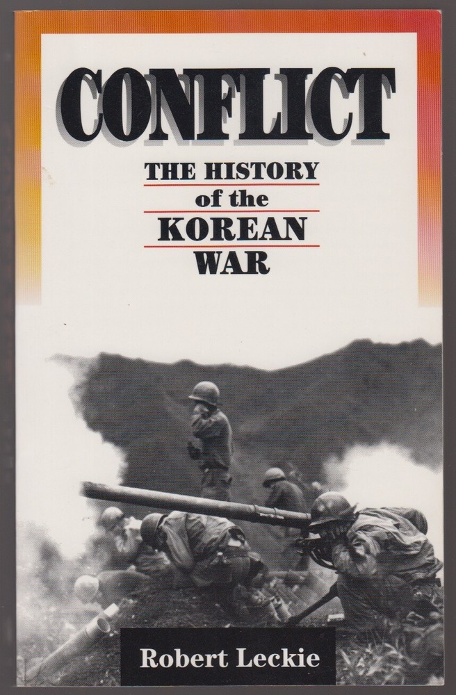 CONFLICT History of Korean War 1950-53 Robert Leckie 1996 paperback like new