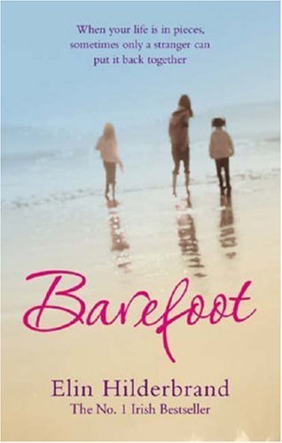 BAREFOOT By ELIN HILDERBRAND. 9780751539905