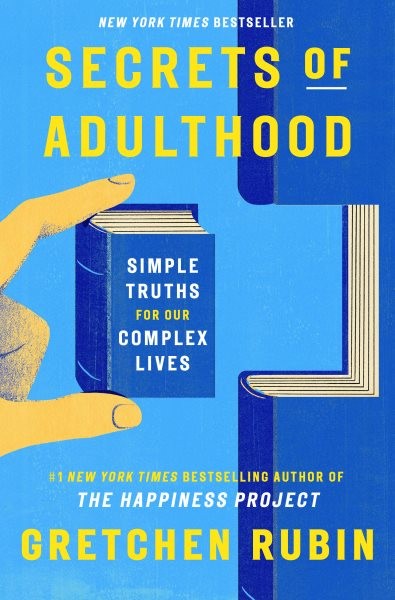 Secrets of Adulthood : Simple Truths for Our Complex Lives, Hardcover by Rubi...