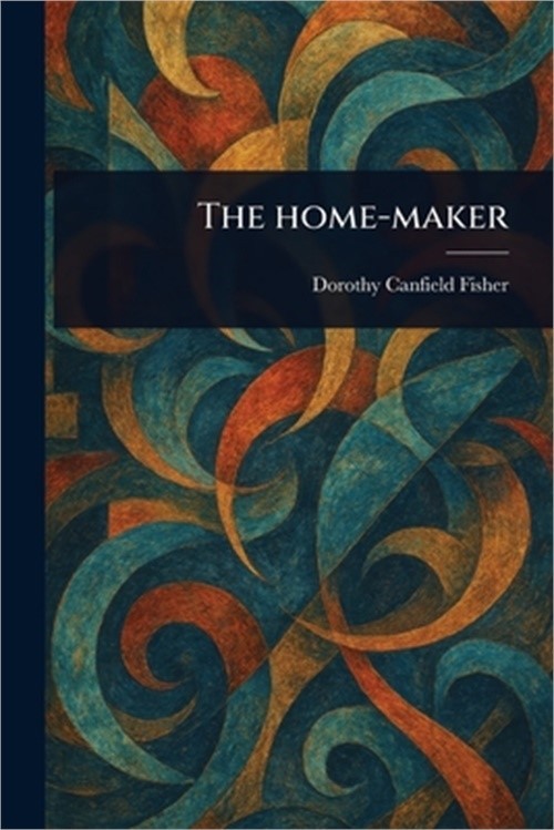 The Home-maker (Paperback or Softback)