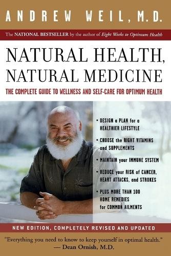 Natural Health, Natural Medicine: T..., Weil MD, Andrew
