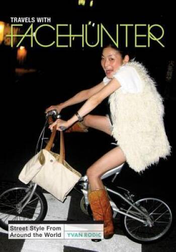 Travels with Face Hunter: Street Style from Around the World - Hardcover - GOOD
