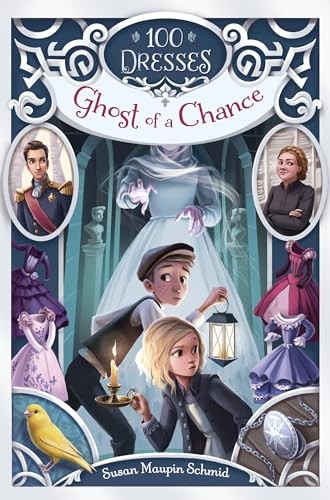 Ghost of a Chance (100 Dresses): 2, Susan Maupin Schmid