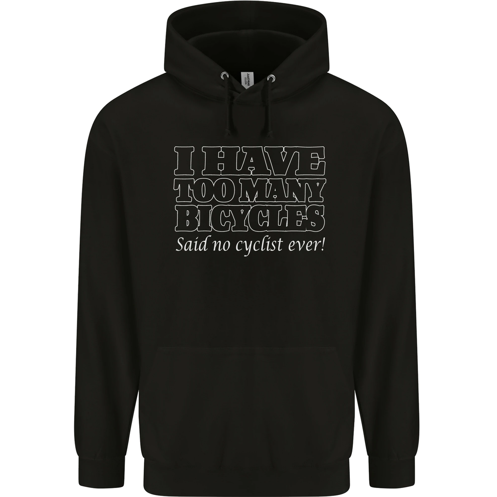 Too Many Bicycles Said No Cyclist Cycling Mens 80% Cotton Hoodie