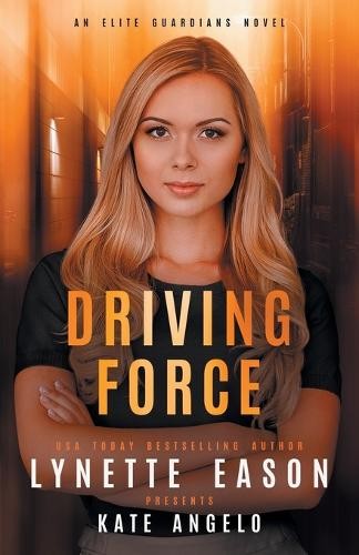 Kate Angelo Lynette Eason Driving Force (Paperback)Another great item from Rarewaves USA | Free delivery!