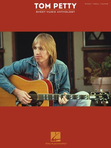 Tom Petty Sheet Music Anthology : Piano, Vocal, Guitar, Paperback by Petty, T...
