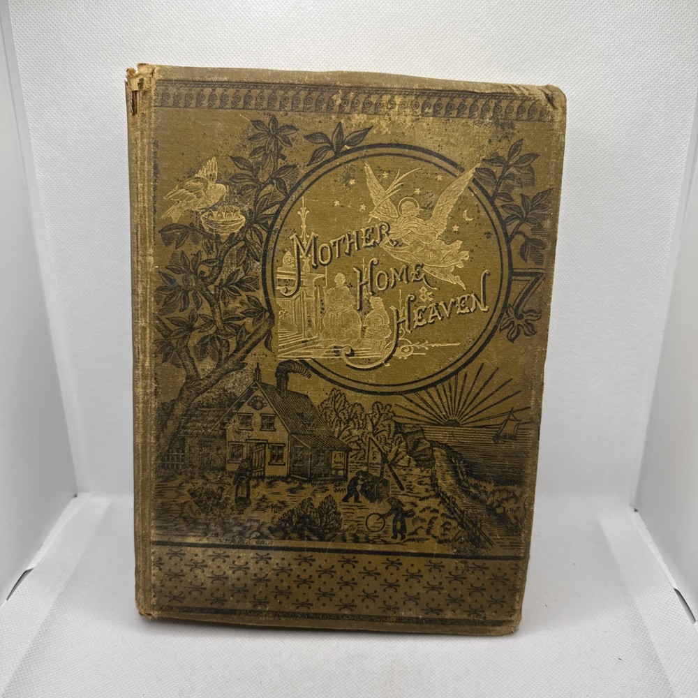 Antique Victorian Book 1882 GOLDEN THOUGHTS ON MOTHER HOME & HEAVEN