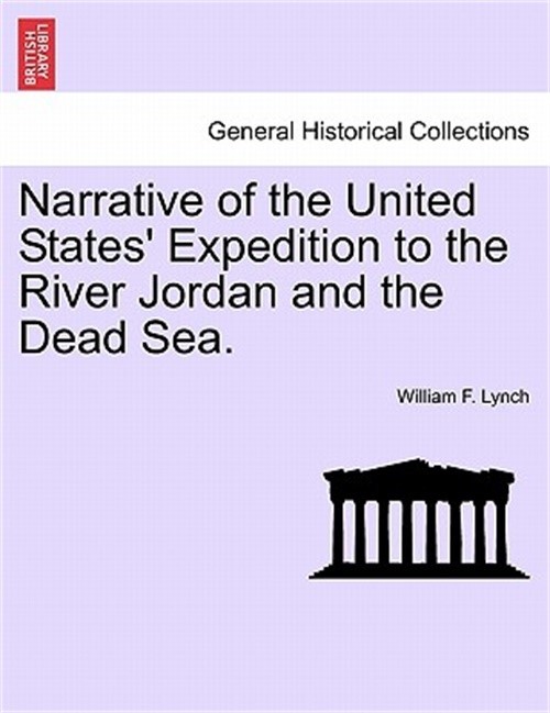 Narrative of the United States' Expedition to the River Jordan and the Dead Sea.