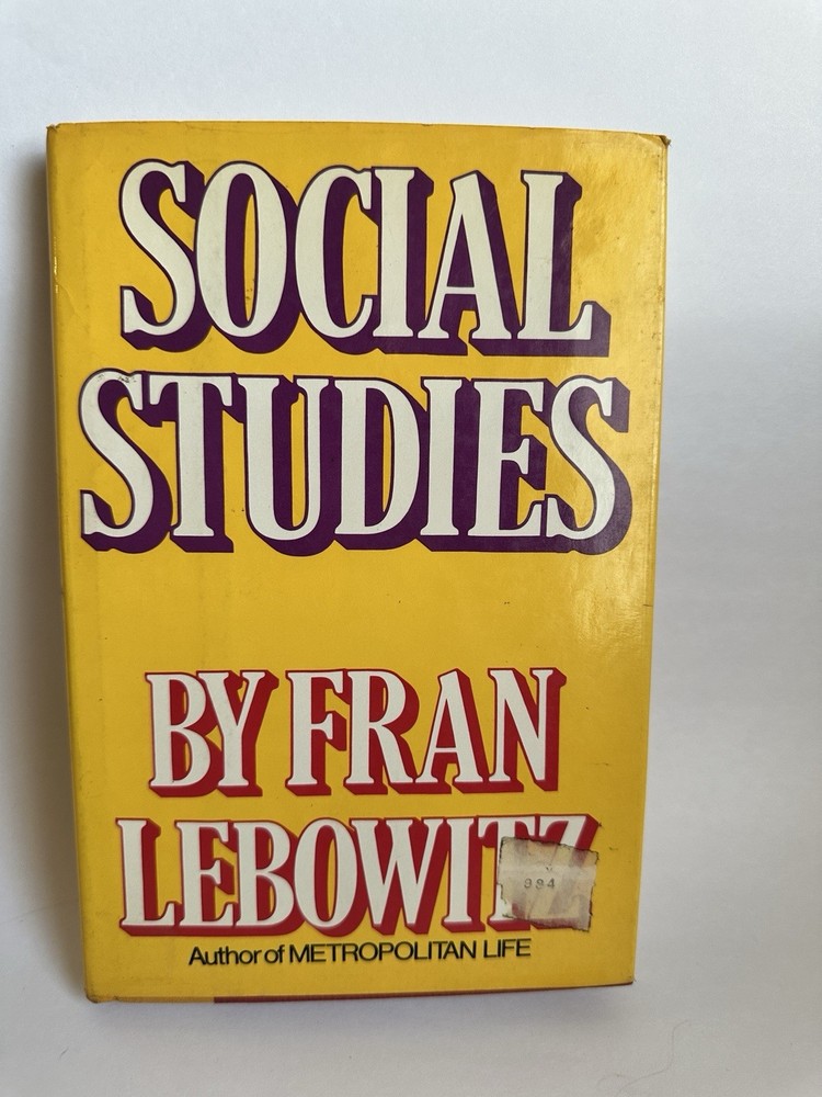 Social Studies Fran Lebowitz Random House 1981 Hardcover Dust Jacket Humor