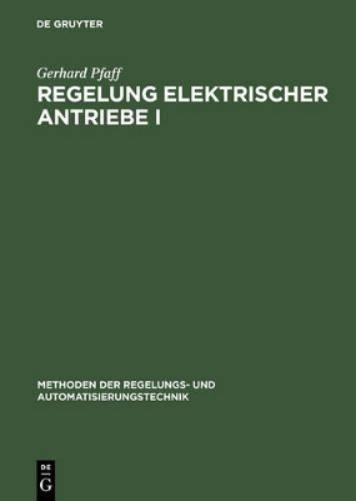 Gerhard Pfaff Regelung Elektrischer Antriebe I (Hardback)