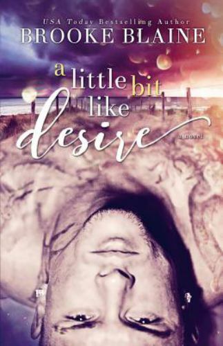 A Little Bit Like Desire by Blaine, Brooke, Like New Used, Free shipping in t...