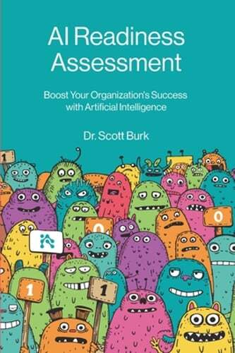 AI Readiness Assessment: Improve Your Organization's Odds of Succeeding with