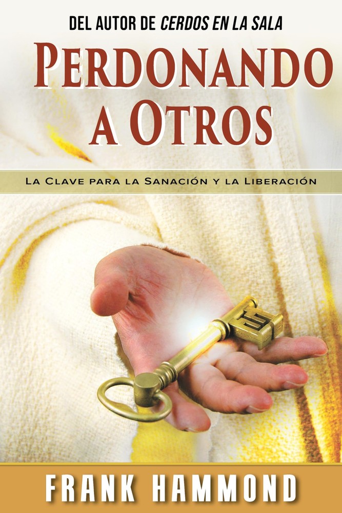 Perdonando a Otros: La Clave para la Sanación y la Liberación (Spanish Edition)
