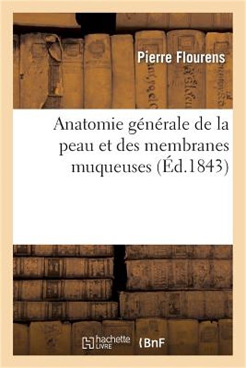 Anatomie G�n�rale de la Peau Et Des Membranes Muqueuses (Paperback or Softback)