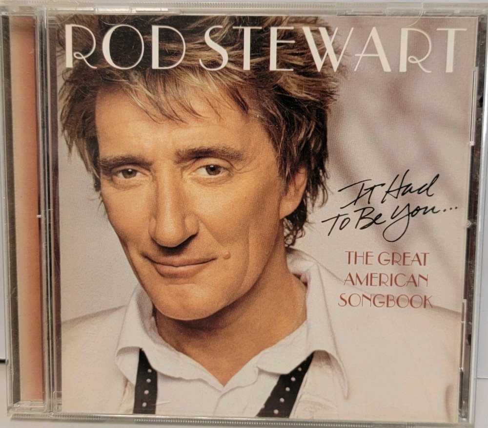 Rod Stewart It Had To Be You The Great American Songbook CD 2002