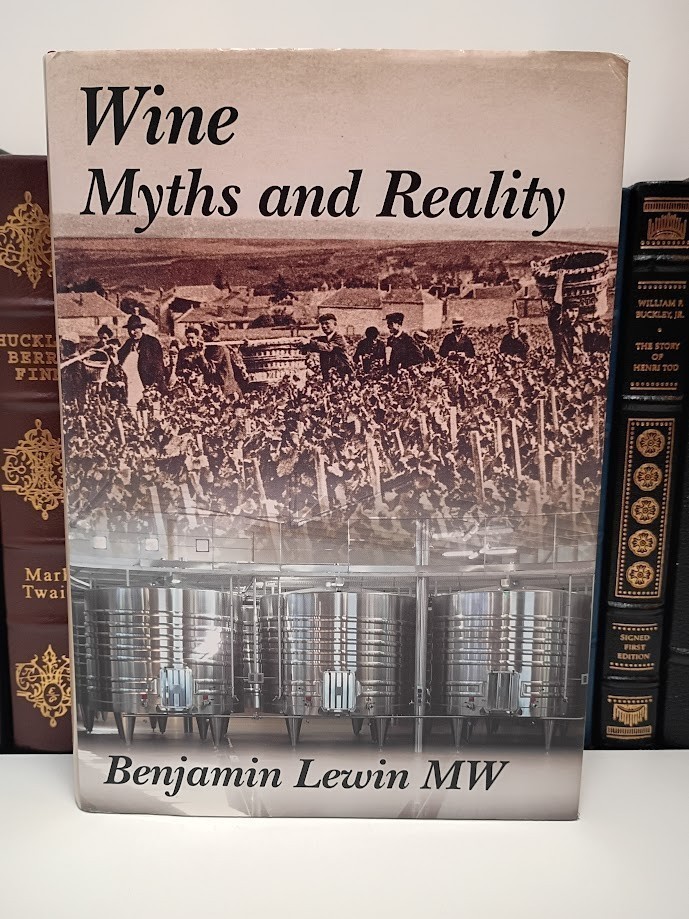 Wine Myths and Reality: The Art & Science of Winemaking by Benjamin  Viticulture