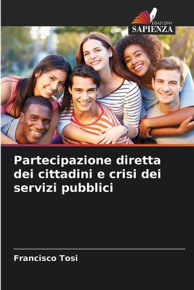 Partecipazione diretta dei cittadini e crisi dei servizi pubblici by Francisco T