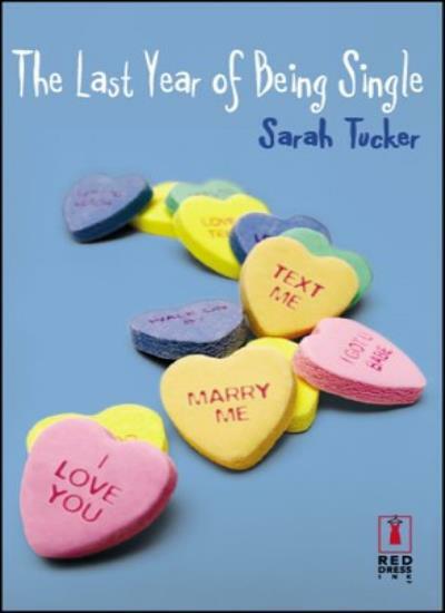 The Last Year Of Being Single (Red Dress Ink Novels) By Sarah Tu