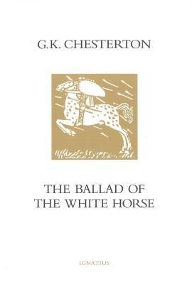 The Ballad of the White Horse by Chesterton, G. K.; Austin, Robertby Chesterton, G. K.; Austin, Robert | HC | Good