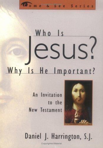 Who Is Jesus? Why Is He Important? : An Invitation to the New Testament by ...