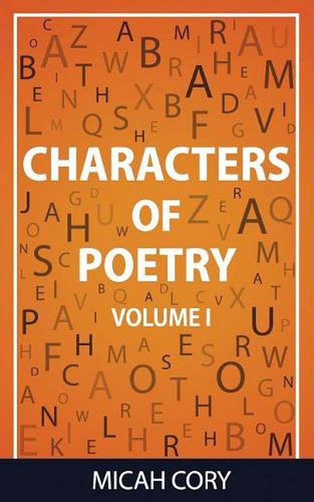 Characters of Poetry: Volume I by Micah Cory (English) Paperback Book