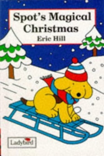Spot's Magical Christmas (Spot the Dog S.), Hill, Eric