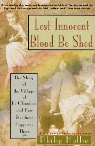 Lest Innocent Blood Be Shed: The Story of the Village of Le Chambon  - VERY GOOD
