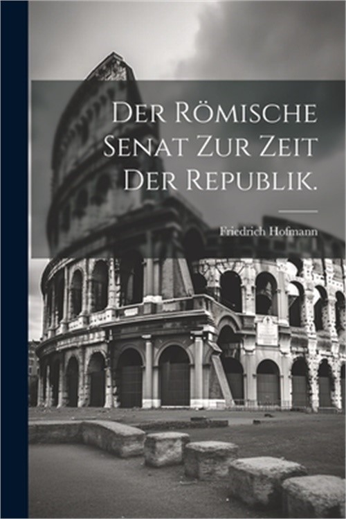 Der r�mische Senat zur Zeit der Republik. (Paperback or Softback)