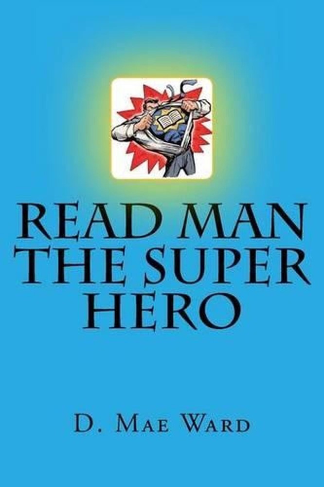 Read man the super hero by D. Mae Ward (English) Paperback Book
