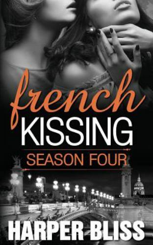 French Kissing: Season Four by Bliss, Harper, Like New Used, Free shipping in...