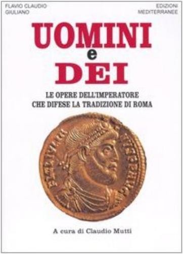 C. Mutti Giulia Uomini e dei. Le opere dell'imperatore che difese la (Paperback)Another great item from Rarewaves USA | Free delivery!