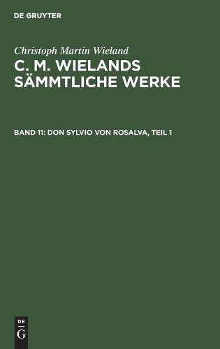 Christoph Martin Wieland Don Sylvio Von Rosalva, Teil 1 (Hardback)