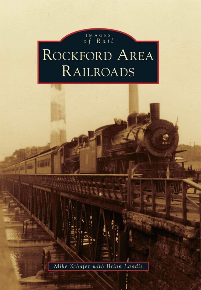 NEW Arcadia Publishing Rockford Area Railroads, IL 9780738583907 Images of Rail