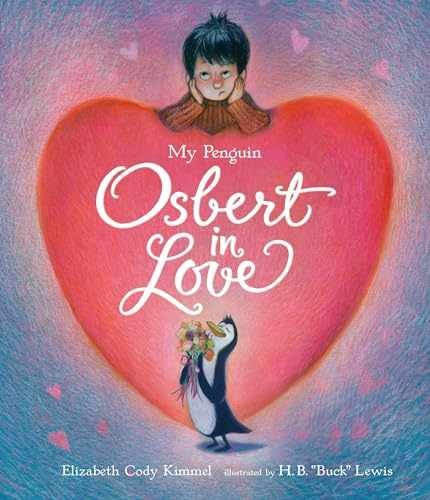 My Penguin Osbert in Love: - Hardcover, by Kimmel Elizabeth Cody - Very Good