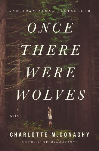 Once There Were Wolves 9781250244154 by Mcconaghy, Charlotte